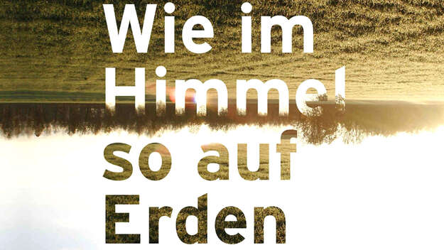 Bild zu ökumenischem Fest „Wie im Himmel so auf Erden“