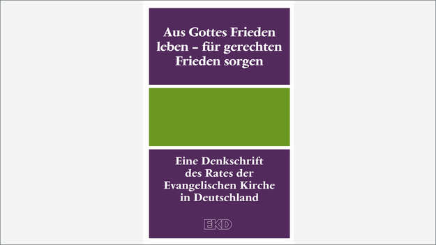 Cover der EKD-Denkschrift 'Aus Gottes Frieden leben - für gerechten Frieden sorgen'