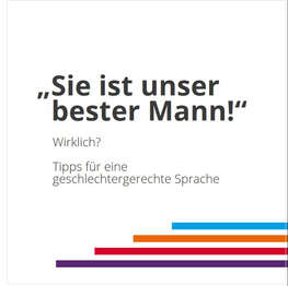 'Sie ist unser bester Mann' Broschüre gibt Hinweise für gendergerechte Sprache_2020